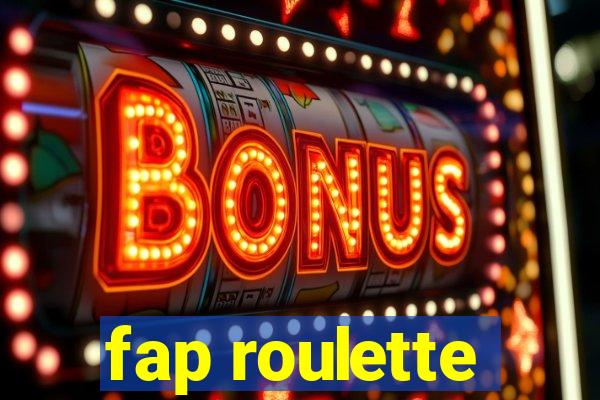 fap roulette